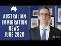 Australian Immigration News June 2020 - 491/190 State Update, Partner Visa Processing & more!