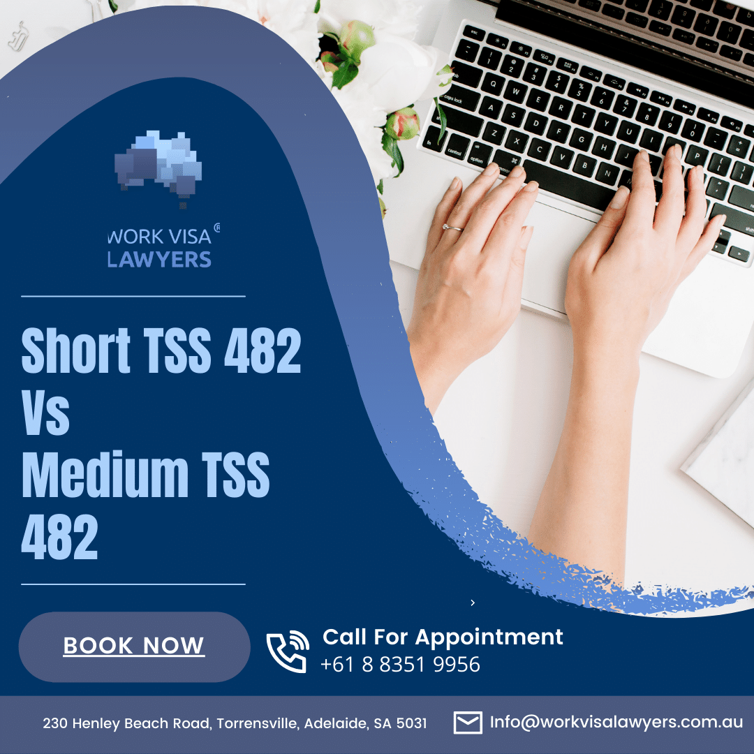 Medium TSS 482 visa vs Shot TSS 482 Visa